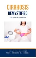   Cirrhosis Demystified: Doctor's Secret Guide