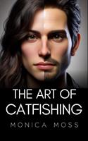   The Art Of Catfishing