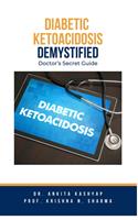   Diabetic Ketoacidosis Demystified: Doctor's Secret Guide