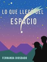   Lo que llegó del espacio