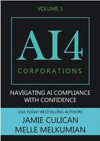AI4 Corporations Volume III: Navigating AI Compliance With Confidence
