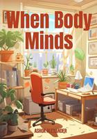   When Body Minds