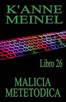   Malicia Metódica