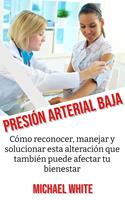   Presión Arterial Baja: Cómo reconocer, manejar y solucionar esta alteración que también puede afectar tu bienestar