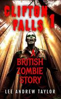  Clifton Falls 1- (A British zombie story)