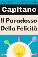 Il Paradosso Della Felicità