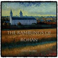   The Ramblings of Rohan