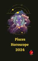   Pisces Horoscope 2024
