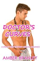   Doctor's Curves (A Steamy First Time BBW Medical Romance)