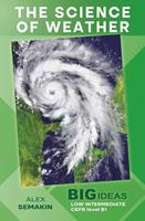   The Science of Weather (Big Ideas: Low Intermediate)