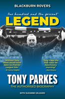   Tony Parkes: The Authorised Biography
