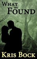   What We Found: A Small-Town Romantic Mystery