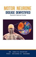   Motor Neurone Disease Demystified: Doctor’s Secret Guide