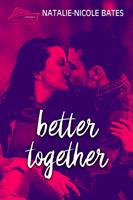   Better Together