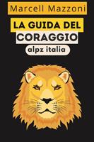   La Guida Del Coraggio