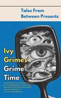   Ivy Grimes'Grime Time