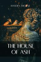   The House of Ash