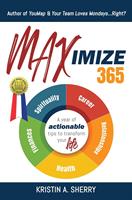   Maximize 365: A Year of Actionable Tips to Transform Your Life