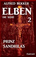 Prinz Sandrilas: Elben - Die Serie 2
