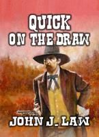   Quick on the Draw