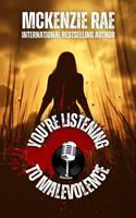 You're Listening to Malevolence