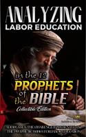   Analyzing Labor Education in the 12 Prophets of the Bible