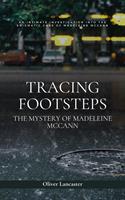   Tracing Footsteps: The Mystery of Madeleine McCann