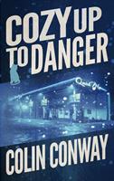   Cozy Up to Danger