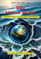   Eau: l'élixir de Vie