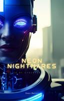   Neon Nightmares: Tales of Cyberpunk Horror