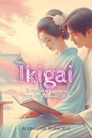   Ikigai: El Secreto Japonés Para la Armonía Vital
