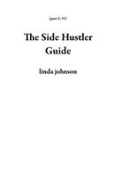   The Side Hustler Guide