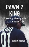   Pawn 2 King