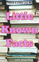   Little Known Facts