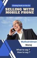   Closing Deals on the go: Selling with Mobile Phone