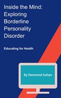   Inside the Mind: Exploring Borderline Personality Disorder
