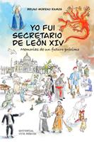   Yo fui secretario de León XIV. Memorias de un futuro próximo