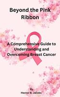   Beyond the Pink Ribbon
