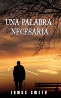   Una Palabra Necesaria