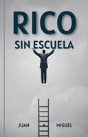   Rico sin Escuela
