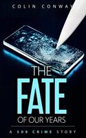   The Fate of Our Years