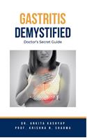   Gastritis Demystified: Doctor's Secret Guide