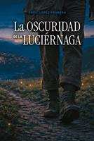   La oscuridad de la luci&eacute;rnaga