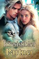   Irresistibler Partner