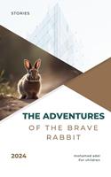   The Adventures of the Brave Rabbit