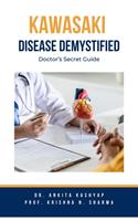   Kawasaki Disease Demystified: Doctor's Secret Guide