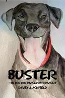   Buster: The Dog Who Danced With Danger