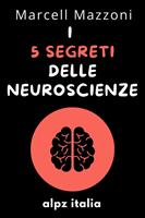 I 5 Segreti Delle Neuroscienze