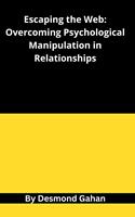   Escaping the Web: Overcoming Psychological Manipulation in Relationships