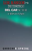 Los Rasgos Distintivos Del Carácter Cristiano